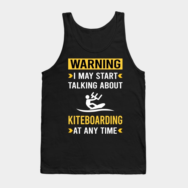 Warning Kiteboarding Kiteboard Kiteboarder Tank Top by Bourguignon Aror